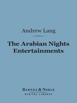 cover image of The Arabian Nights Entertainments (Barnes & Noble Digital Library)